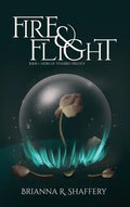 Fire & Flight - Hardcover