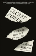 Secret Power: WikiLeaks and Its Enemies - Hardcover