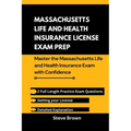 Massachusetts Life and Health Insurance License Exam Prep: Master the Massachusetts and Health Insurance Exam with Confidence - Paperback