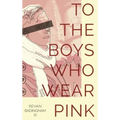 To The Boys Who Wear Pink - Hardcover