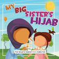 My Big Sister's Hijab: My Journey to Learning About Hijab and Loving It - Paperback
