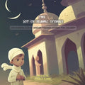 The Joy of Islamic Stories: Discovering Islamic Wisdom Through Stories for Children - Paperback