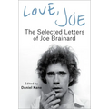 Love, Joe: The Selected Letters of Joe Brainard - Hardcover