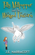 Tilly Millpepper and the Winged Unicorn - Paperback