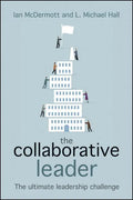 The Collaborative Leader: The Ultimate Leadership Challenge - Paperback