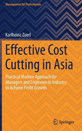 Effective Cost Cutting in Asia: Practical Modern Approach for Managers and Engineers in Industry to Achieve Profit Growth - Hardcover