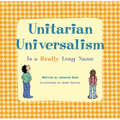 Unitarian Universalism Is a Really Long Name - Paperback