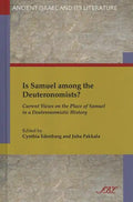 Is Samuel Among the Deuteronomists?: Current Views on the Place of Samuel in a Deuteronomistic History - Hardcover