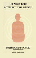 Let Your Body Interpret Your Dreams - Hardcover