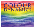 Colour Dynamics: Workbook for Water Colour Painting and Colour Theory - Paperback