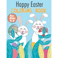 Happy Easter Coloring Book For Kids 4-8: Easy and Simple Coloring Pages, Perfect Gifts For Boys and Girl Ages 4 To 8 Years Old - Paperback