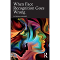 When Face Recognition Goes Wrong - Paperback