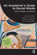 An Academic's Guide to Social Media: Learn, Engage, and Belong - Paperback