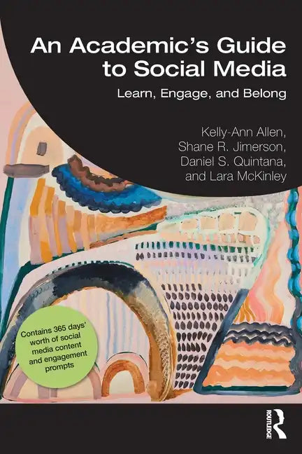 An Academic's Guide to Social Media: Learn, Engage, and Belong - Paperback