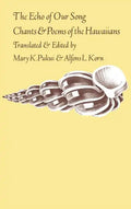 The Echo of Our Song: Chants and Poems of the Hawaiians - Hardcover