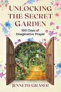 Unlocking the Secret Garden: 100 Days of Imaginative Prayer - Paperback