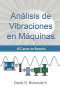 Análisis de Vibraciones en Máquinas: 15 Casos de Estudio - Paperback