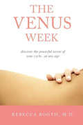 The Venus Week: Discover the Powerful Secret of Your Cycle at Any Age (Revised Edition) - Paperback
