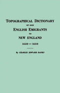 Topographical Dictionary of 2885 English Emigrants to New England, 1620-1650 - Paperback