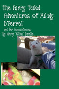 The Furry Tailed Adventures of Milady D'Ferret and Her Acquaintances - Paperback