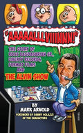 Aaaaalllviiinnn!: The Story of Ross Bagdasarian, Sr., Liberty Records, Format Films and The Alvin Show (hardback) - Hardcover