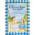 The Chester Town Tea Party - Hardcover