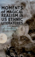 Moments of Magical Realism in US Ethnic Literatures - Hardcover