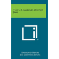The U.S. Marines on Iwo Jima - Hardcover