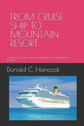 From Cruise Ship to Mountain Resort: A Host on a Cruise Ship finds Romance At a Resort in the Poconos - Paperback