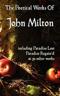 Paradise Lost, Paradise Regained, and Other Poems. the Poetical Works of John Milton - Hardcover