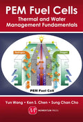 PEM Fuel Cells: Thermal and Water Management Fundamentals - Hardcover
