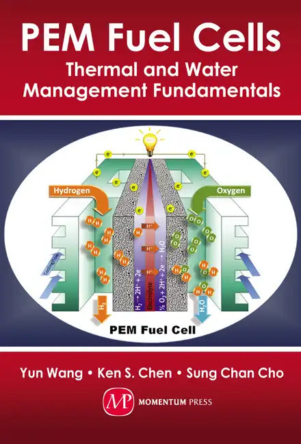 PEM Fuel Cells: Thermal and Water Management Fundamentals - Hardcover