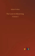 The Lyon in Mourning: Volume 1 - Hardcover