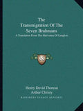 The Transmigration of the Seven Brahmans: A Translation from the Harivansa of Langlois - Paperback