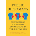 Public Diplomacy: Foundations for Global Engagement in the Digital Age - Hardcover