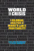 World in Crisis: A Global Analysis of Marx's Law of Profitability - Paperback