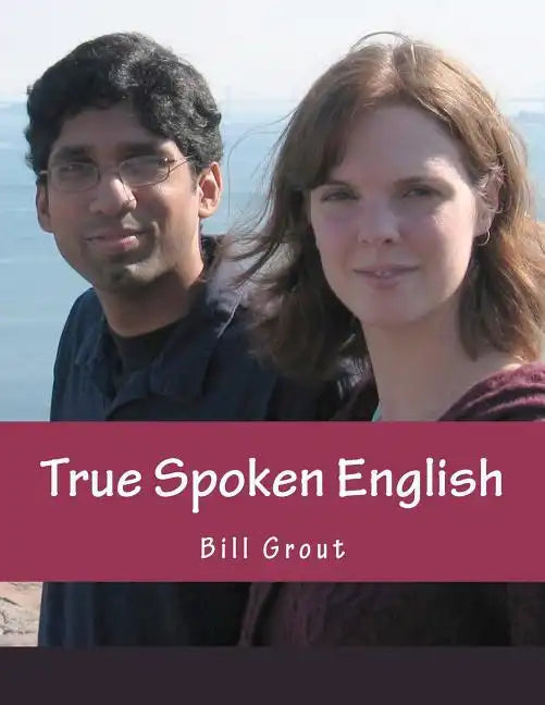 True Spoken English: Learn the Secrets to Speaking English - Paperback
