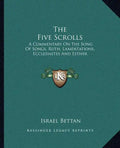 The Five Scrolls: A Commentary on the Song of Songs, Ruth, Lamentations, Ecclesiastes and Esther - Paperback