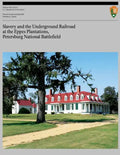 Slavery and the Underground Railroad at the Eppes Plantations, Petersburg Nation - Paperback