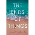 The Ends of Things - Hardcover