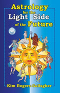 Astrology for the Light Side of the Future - Paperback