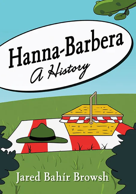 Hanna-Barbera: A History - Paperback