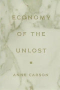 Economy of the Unlost: (reading Simonides of Keos with Paul Celan) - Paperback