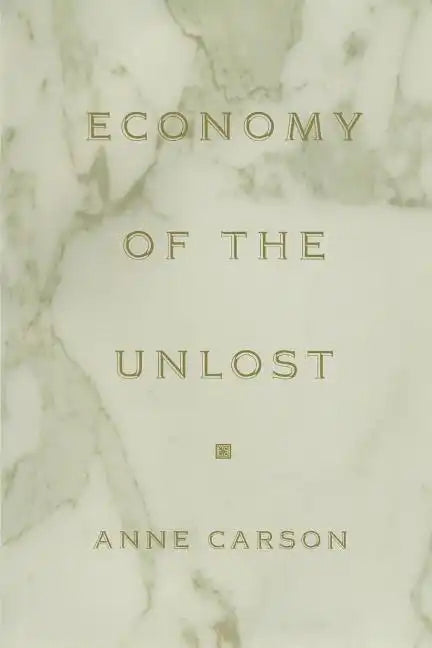 Economy of the Unlost: (reading Simonides of Keos with Paul Celan) - Paperback