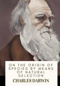 On the Origin of Species By Means of Natural Selection - Paperback