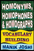Homonyms, Homophones and Homographs: Vocabulary Building - Paperback