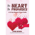 Her Heart, His Promises: A 30-Day Women's Prayer Guide - Paperback