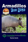 Armadillos For Kids - Paperback