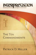 The Ten Commandments: Interpretation: Resources for the Use of Scripture in the Church - Hardcover