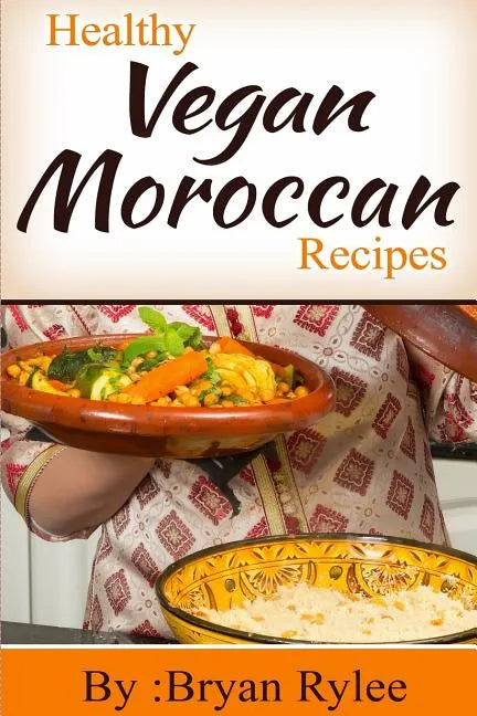 Healthy Vegan Moroccan recipes - Paperback